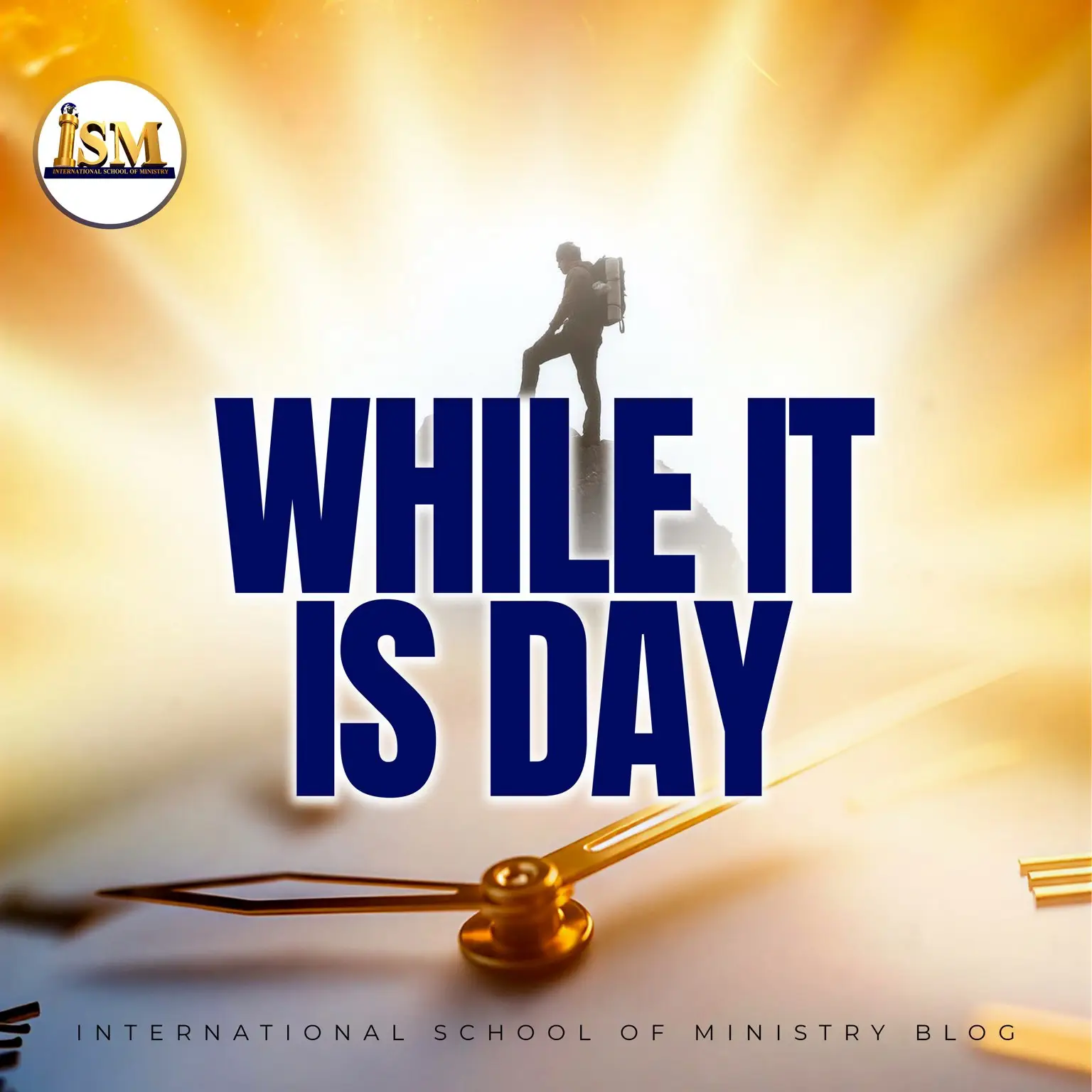 WHILE IT IS DAY…