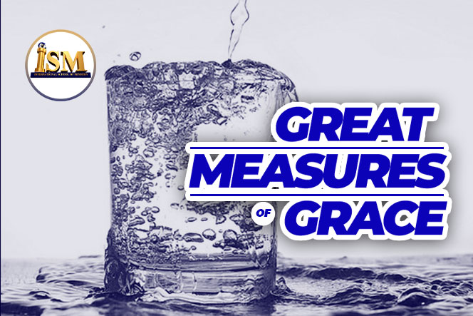 GREAT MEASURES OF GRACE